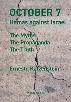 Paperback October 7: Hamas against Israel - The Myths, The Propaganda, The Truth Book