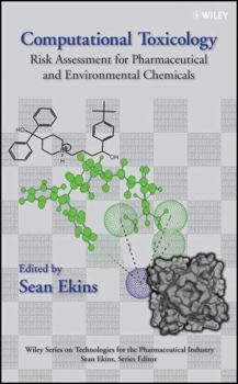 Hardcover Computational Toxicology: Risk Assessment for Pharmaceutical and Environmental Chemicals (Wiley Series on Technologies for the Pharmaceutical Industry) Book