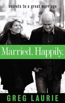 Paperback Married. Happily.: Secrets to a Great Marriage Book
