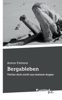Paperback Bergableben: Verlier dich nicht aus meinen Augen [German] Book