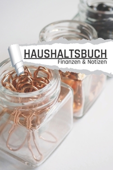 Haushaltsbuch: Motiv Kupfer Heftklammer I Notizbuch zum Geld Sparen, Planen von Einnahmen u. Ausgaben I DIN A5 I 120 Seiten I Undatiert I 52 Wochen I Fixkosten I Bilanz I Finanzplaner (German Edition)
