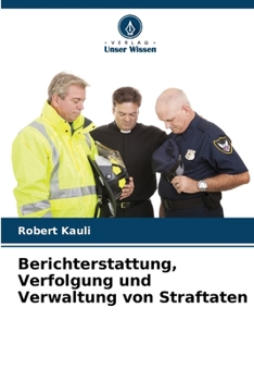 Paperback Berichterstattung, Verfolgung und Verwaltung von Straftaten [German] Book