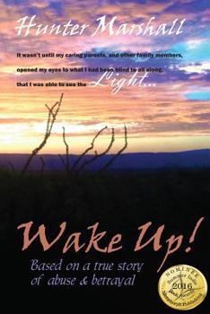 Paperback Wake Up!: Based on a true story of abuse and betrayal Book