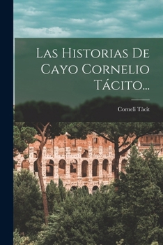 Paperback Las Historias De Cayo Cornelio Tácito... [Spanish] Book