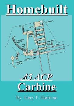 Paperback Homebuilt .45 Acp Carbine Book