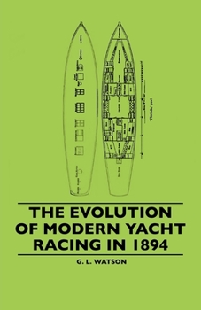 Paperback The Evolution Of Modern Yacht Racing In 1894 Book