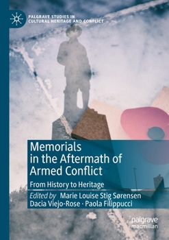 Paperback Memorials in the Aftermath of Armed Conflict: From History to Heritage Book