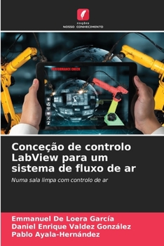 Paperback Conceção de controlo LabView para um sistema de fluxo de ar [Portuguese] Book