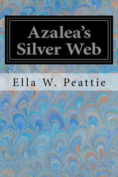 Paperback Azalea's Silver Web Book