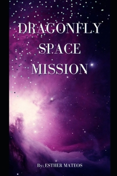 Paperback Dragonfly Space Mission Book