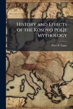 Paperback History and Effects of the Kosovo Polje Mythology Book