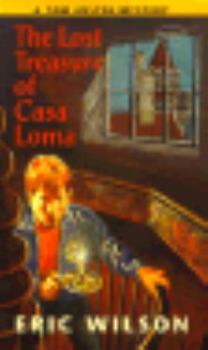 The Lost Treasure Of Casa Loma (Liz & Tom Austen Mystery) - Book #4 of the Tom and Liz Austen Mysteries