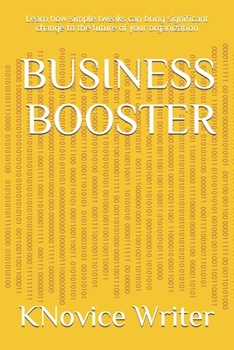 Paperback Business Booster: Learn how simple tweaks can bring significant change to the future of your organization Book