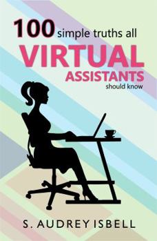 Paperback 100 Simple Truths all Virtual Assistants Should Know Book