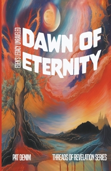 Dawn of Eternity: Eden's Legacy Unraveled