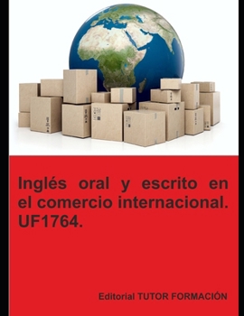 Paperback Inglés oral y escrito en el comercio internacional. UF1764. [Spanish] Book