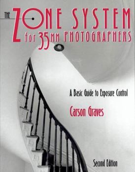 Paperback The Zone System for 35mm Photographers: A Basic Guide to Exposure Control Book