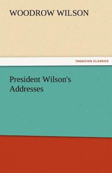 President Wilson´s Addresses