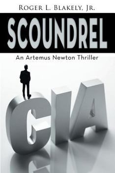 Scoundrel - Book #3 of the Artemus Newton Thriller