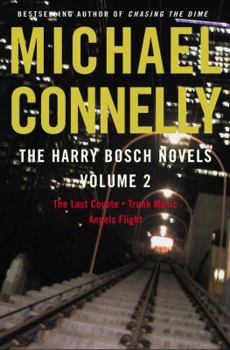 Hardcover The Harry Bosch Novels, Volume 2: The Last Coyote/Trunk Music/Angels Flight Book