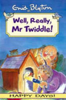 Paperback Well,Really,Mr Twiddle! (Happy days!) Book