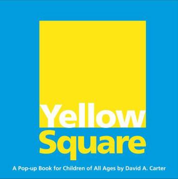 Hardcover Yellow Square: A Pop-Up Book for Children of All Ages Book