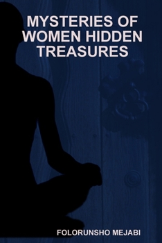 Mysteries of Women Hidden Treasures