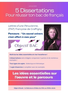 5 Dissertations pour réussir ton bac. Lettres d'une Péruvienne, Françoise de Graffigny: Lettres d'une Péruvienne, Françoise de Graffigny (French Edition)
