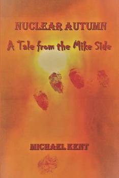 Paperback Nuclear Autumn: A Tale from the Mike Side Book