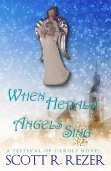 When Herald Angels Sing (A Festival of Carols) - Book #2 of the A Festival of Carols