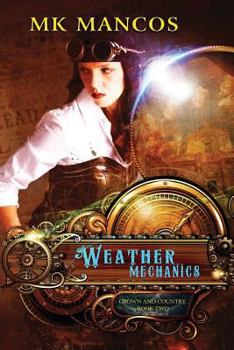 Paperback Weather Mechanics: Crown and Country Book II Book