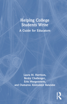 Hardcover Helping College Students Write: A Guide for Educators Book