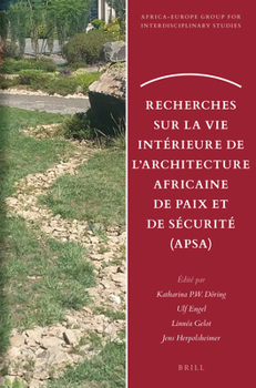 Paperback Recherches Sur La Vie Intérieure de l'Architecture Africaine de Paix Et de Sécurité (Apsa) [French] Book