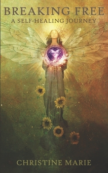 Paperback Breaking Free: A Self-Healing Journey Book