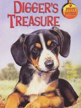 Digger's Treasure (Puppy Patrol) - Book #32 of the Puppy Patrol