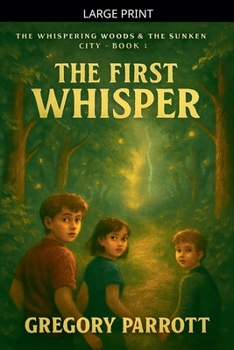The First Whisper (The Whispering Woods & the Sunken City)