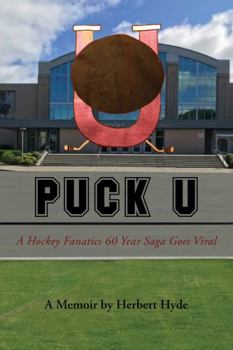 Paperback PUCK U: A Hockey Fanatics 60 Year Saga Goes Viral Book