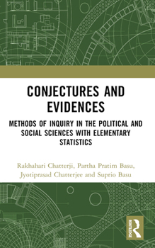 Paperback Conjectures and Evidences: Methods of Inquiry in the Political and Social Sciences with Elementary Statistics Book