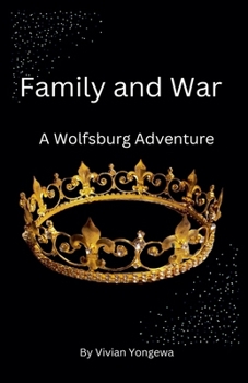Family and War (The Wolfsburg Adventures)