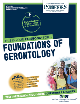 Paperback Foundations of Gerontology (Rce-54): Passbooks Study Guide Volume 54 Book