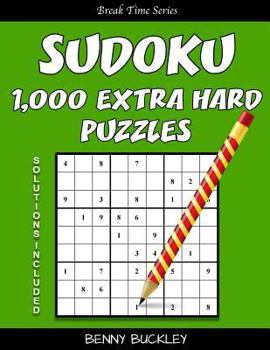 Paperback Sudoku 1,000 Extra Hard Puzzles. Solutions Included: A Break Time Series Book