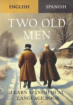 Paperback Two Old Men - Learn Spanish Dual Language Book