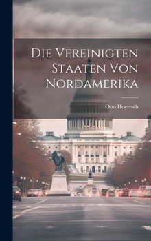 Hardcover Die Vereinigten Staaten Von Nordamerika [German] Book