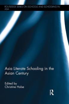 Paperback Asia Literate Schooling in the Asian Century Book