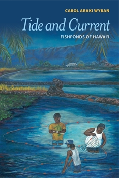 Paperback Tide and Current: Fishponds of Hawai'i Book
