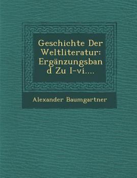 Paperback Geschichte Der Weltliteratur: Ergänzungsband Zu I-vi.... [German] Book