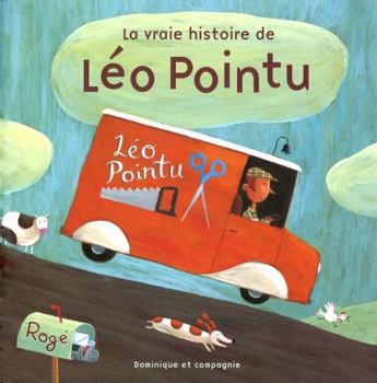Hardcover La vraie histoire de Léo Pointu [French] Book