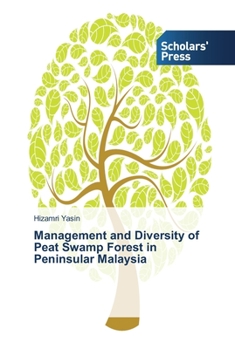 Paperback Management and Diversity of Peat Swamp Forest in Peninsular Malaysia Book