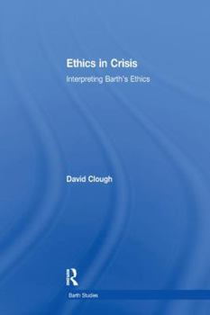 Paperback Ethics in Crisis: Interpreting Barth's Ethics Book