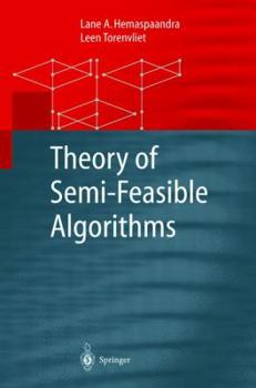 Paperback Theory of Semi-Feasible Algorithms Book
